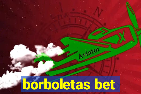 borboletas bet